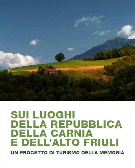 Tolmezzo, 21 settembre 2013 Sala della Comunità Montana della Carnia Presentazione del Progetto di turismo della memoria "Sui luoghi della Repubblica della Carnia e dell'Alto Friuli" ..........................................